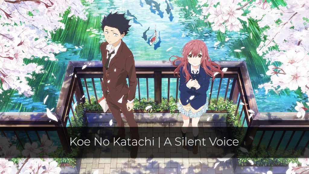 Koe No Katachi | A Silent Voice